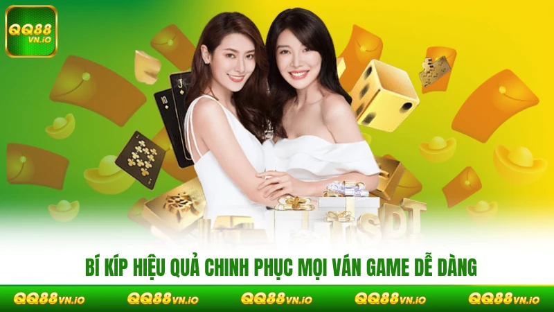 Bí kíp hiệu quả để hội viên chinh phục mọi ván game dễ dàng