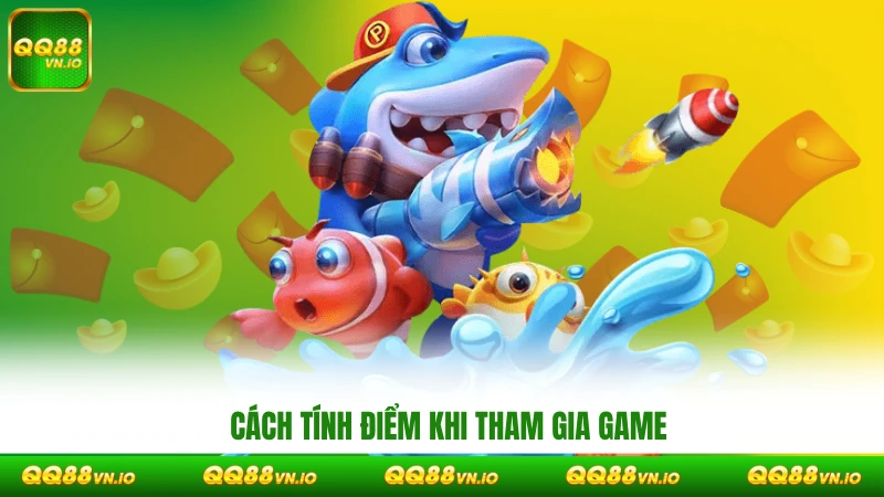 Cách tính điểm khi tham gia game dễ dàng & đơn giản