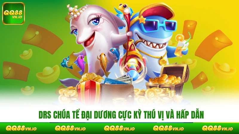 DRS chúa tể đại dương là trò chơi giải trí online cực kỳ thú vị và hấp dẫn