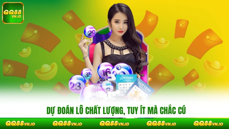 Dự đoán lô chất lượng, tuy ít mà chắc cú
