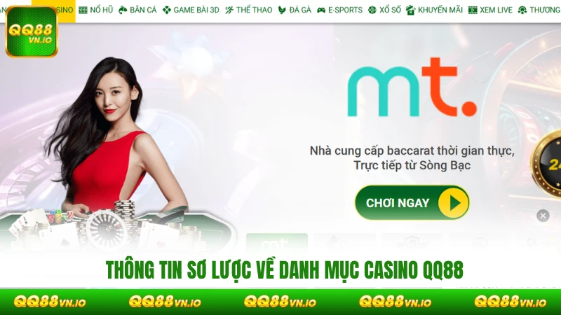 Thông tin sơ lược về danh mục Live Casino QQ88